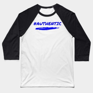 #Authentic (blue) Baseball T-Shirt